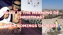 LinkIn; Do you know what Christmas means? There are 3 celebrations: The 3 Comings of Jesus